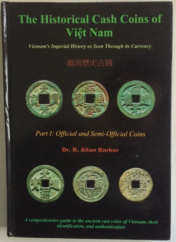 Barker R.A. The Historical Cash Coins of Vietnam. Self-published; First edition ...