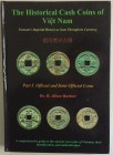 Barker R.A. The Historical Cash Coins of Vietnam. Self-published; First edition 2004. Cartonato ed. pp. 409, ill. a colori. Buono stato