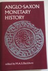 Blackburn M.A.S., Anglo-Saxon Monetary History. Leicester University Press, 1986. Copertina rigida con sovraccoperta, 366pp., testo inglese. Ottime co...