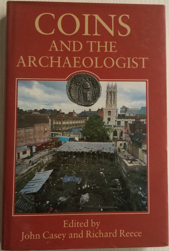 Casey J., Reece R., Coins and the Archaeologist. Seaby, seconda edizione, Londra...