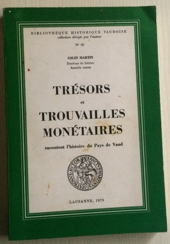 Colin Martin. Trésors et trouvailles monétaires racontent l’histoire du Pays de ...