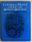 Crawford .H. Coinage and Money under the Roman Republic. University of California Press, 1985. Tela ed. con sovraccoperta, pp. 355, ill. Buono stato