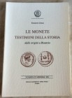 Diegi R. Le Monete testimoni della storia, dalle origini a Bisanzio. Nummus et Historia VIII. Circolo Numismatico Mario Rasile 2004. Brossura ed. pp. ...