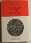 Divo Jean-Paul. Die Taler der Schweiz. Zurich, 1966. Tela con sovraccoperta. 94 pp, 36 tavole. Ottimo stato