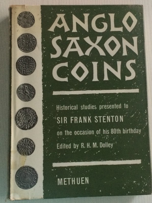 Dolley R.H.M. Anglo-Saxon Coins Studies presented to F.M. Stenton on the occasio...