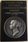 Edmundson, Joseph. Collecting Modern Commemorative Medals. Pelham Books, 1972. Cartonato con sovraccoperta. 246 pp., numerose illustrazioni. Ottima co...