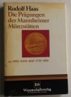 Haas R. Die Prägungen der Mannheimer Münzstätten. Bibliographisches Institut 1974. Tela ed. con sovraccoperta, pp. 193,