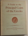 Head V.B. A Guide to The Principal Coins of The Greeks, from circ. 700 B.C. To A.D. 270. London British Museum 1959. Tela editoriale con sovraccoperta...