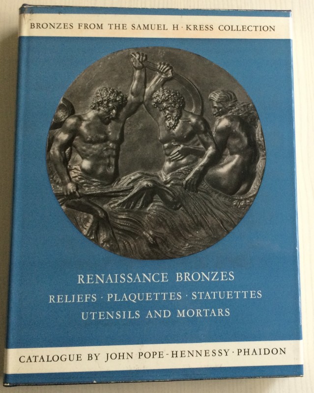 Hennessy-Pope J. - Renaissance bronzes from thr Samuel H - Kress collection < Re...