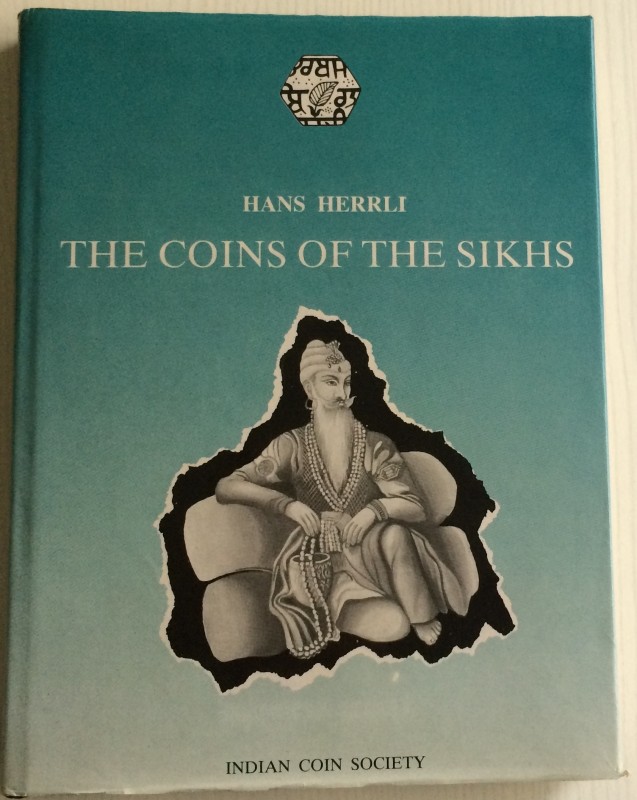 Herrli H. The Coins of the Sikhs. Nagpur Indian Coin Society 1993. Cartonato con...