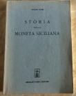 Holm A. Storia della Moneta Siciliana. Forni Editore 1965. Brossura ed. pp. 364, tavv. VIII in b/n. Alcune pp. Fotocopiate e incollate su pp. Bianche ...