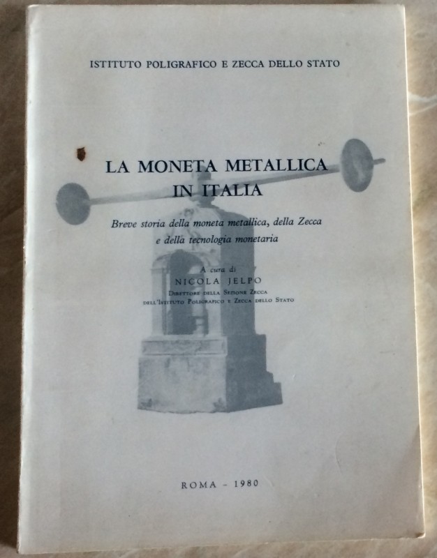 Jelpo N. La Moneta Metallica in Italia Breve storia della Moneta metallica, dell...