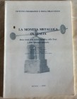 Jelpo N. La Moneta Metallica in Italia Breve storia della Moneta metallica, della Zecca e della tecnologia Monetaria. Roma 1980. Brossura ed. pp. 141,...