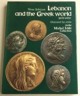 Jidejian, Nina. Lebanon and the Greek World 333 to 64 B.C. Illustrated By Coins in the Michel Edde Collection. Edizione di 250 copie. Cartonato editor...