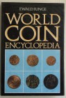Junge E. World Coin Encyclopedia. New York 1984. Tela ed. con sovraccoperta, pp. 297, ill. in b/n e a colori. Buono stato