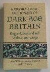 Kirby D.P., Smyth Alfred, Williams Ann. A Biographical Dictionary of Dark Age Britain: England, Scotland and Wales c.500 – c.1050. Routledge, 1997. Te...