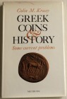 Kraay C. M. - Greek coins history. Some current problem. London, 1969. pp. 81, tavv. 8. ril. editoriale, buono stato.