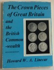 Linecar, H. W. A. The Crown Pieces of Great Britain and the British Commonwealth. London: Ernest Benn, 1969. Brossura ed. pp. 102, ill. in b/n. Buono ...