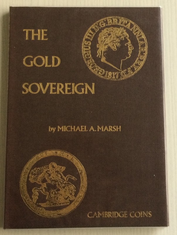 Marsh M. A. The Gold Sovereign. Published by Michael A.Marsh 1980. Cartonato ed....