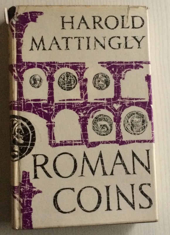 Mattingly H. Roman Coins from the Earliest Times to the Fall of the Western Empi...