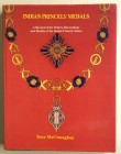 McClenaghan T. Indian princely medals: A record of the orders, decorations, and medals of the Indian princely states. Spantech & Lancer 1996. Cartonat...