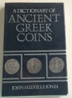 Melville Jones, John. A Dictionary of Ancient Greek Coins. Seaby, 1986. Cartonato con sovraccoperta. 248 pp. Buono stato