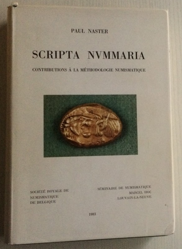 Naster Paul. Scripta Nummaria. Contributions a la methodologie numismatique. Num...