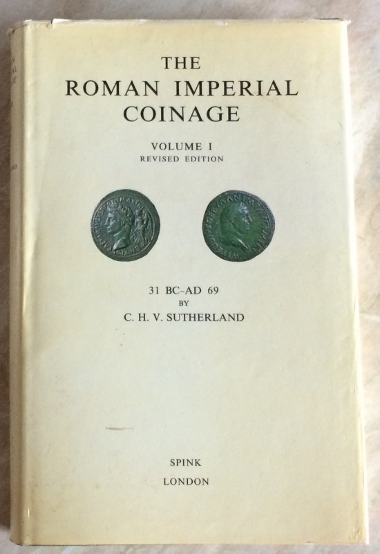 Sutherland C.H.V. The Roman Imperial Coinage Volume I revised edition from 31 BC...