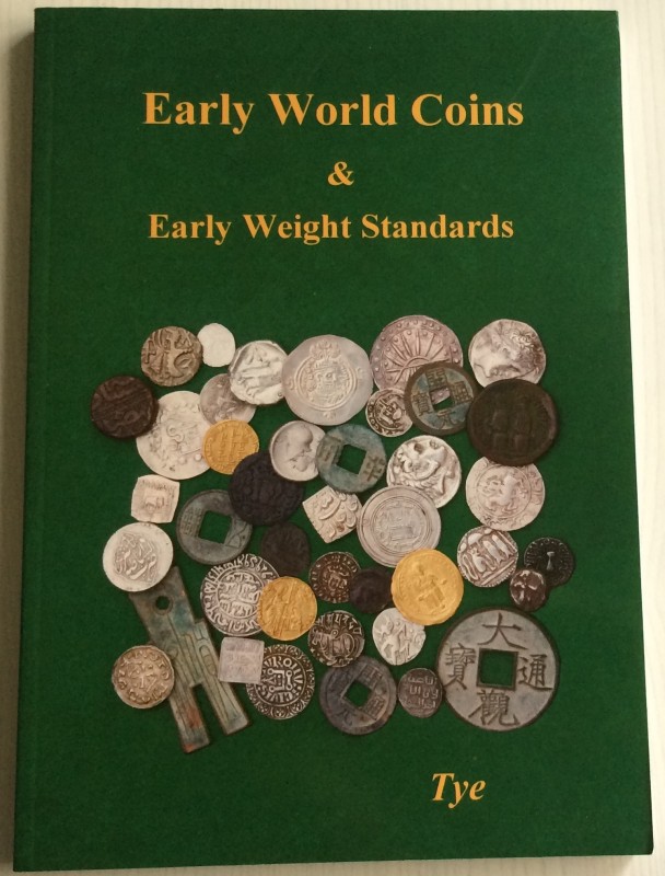 Tye R. Early World Coins & Early Weight Standards. York 2009. Brossura editorial...