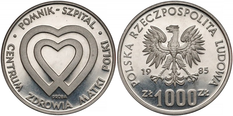 Próba NIKIEL 1.000 złotych 1985 Centrum Zdrowia Matki Polki
 Nakład 500 sztuk (...