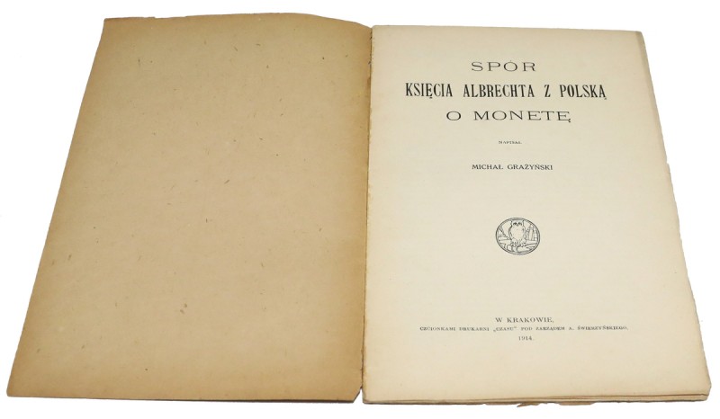 Spór księcia Albrechta z Polską o monetę, Grażyński 1914
 19 stron. Kraków, 191...