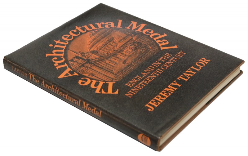 The Architectural Medal England in the XIX century, Taylor
The Architectural Me...