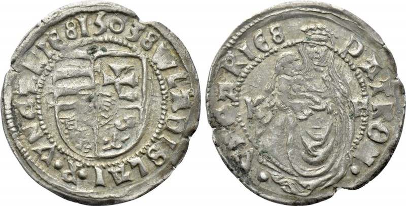 HUNGARY. Wladislaus II (1490-1516). Denar (1503). Kremnitz. 

Obv: WLALDISLAI ...