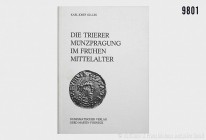 Fachbuch: Karl-Josef Gilles, Die Trierer Münzprägung im frühen Mittelalter, Numismatischer Verlag Gerd Martin Forneck, Koblenz 1982. 48 Seiten mit zah...