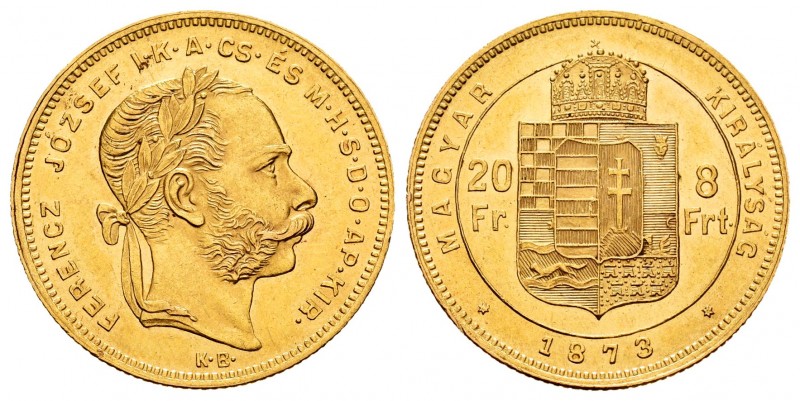 Hungary. Franz Joseph I. 8 fornit (20 francos). 1873. Kremnitz. KB. (Km-455.1). ...