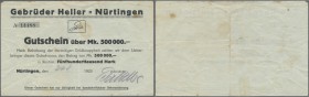 Deutschland - Notgeld - Württemberg. Nürtingen, Gebr. Heller, 500 Tsd. Mark, 24.8. (hschr.) 1923, Erh. III-, Ausgabestelle weder bei Keller noch bei K...