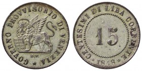 ZECCHE ITALIANE - VENEZIA - Governo Provvisorio (1848-1849) - 15 Centesimi 1848 Pag. 183; Mont. 93 MI
SPL