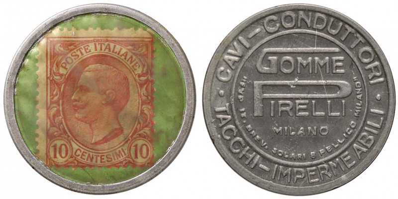 VARIE - Gettoni Francobollo da 10 c. del Regno d'Italia - R/ Gomme Pirelli Milan...