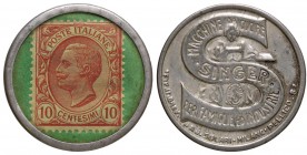 VARIE - Gettoni Francobollo da 10 c. del Regno d'Italia - R/ Macchine da cucire Singer
Ottimo