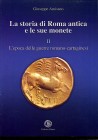 BIBLIOGRAFIA NUMISMATICA - LIBRI Amisano G. - La Storia di Roma antica e le sue monete II, L'epopea delle guerre romano-cartaginesi, pagg. 188 ill. - ...