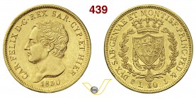 CARLO FELICE (1821-1831) 80 Lire 1830 Genova. MIR 1032m Pag. 35 Au g 25,77 • Colpetto q.SPL