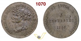 LUCCA e PIOMBINO ELISA BONAPARTE e FELICE BACIOCCHI (1805-1814) 5 Centesimi 1806 (Firenze). Pag. 259 Cu g 10,25 Rara SPL+