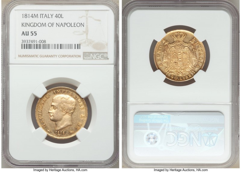 Kingdom of Napoleon. Napoleon gold 40 Lire 1814-M AU55 NGC, Milan mint, KM12. AG...