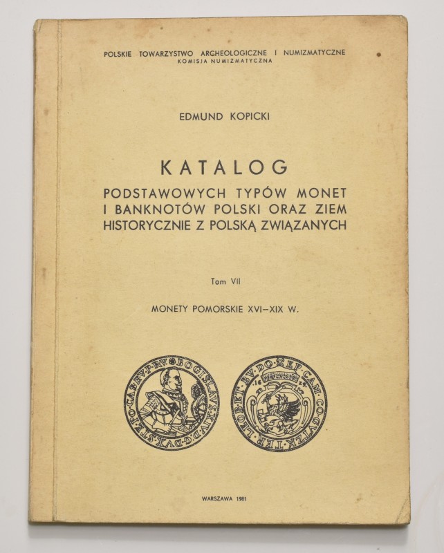 E. Kopicki, Katalog podstawowych typów monet i banknotów, tom VII
 Bez większyc...