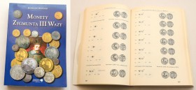 Numismatic literature
POLSKA/ POLAND/ POLEN / POLOGNE / POLSKO

Edmund Kopicki - Coins Zygmunta III Wazy 

Wydana w 2007 roku przez Janusza Parch...