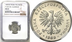Probe coins Polish People Republic (PRL) and Poland
POLSKA / POLAND / POLEN / PATTERN / PROBE / PROBA

PRL PROBE aluminum 5 zlotych 1989 NGC MS65 (...