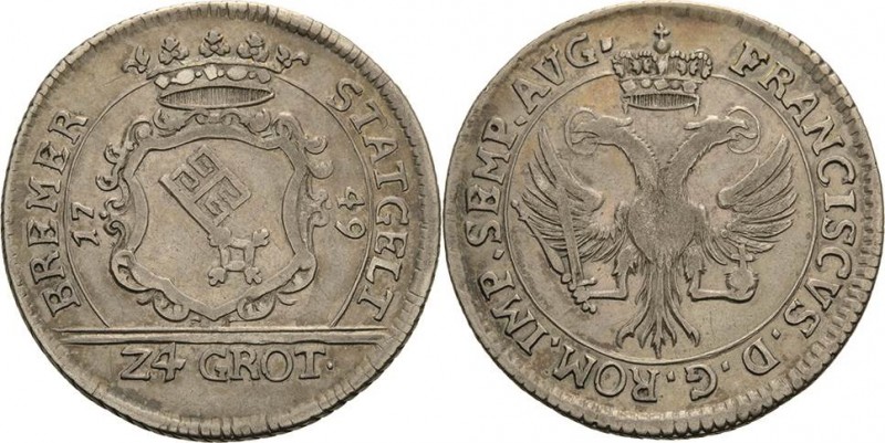 Bremen-Stadt
 24 Grote 1749. Mit Titel Franz I Jungk 609 Sehr schön-vorzüglich...